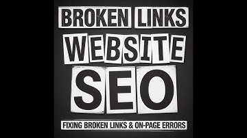 Website SEO: Fixing Broken Links & On-Page Errors