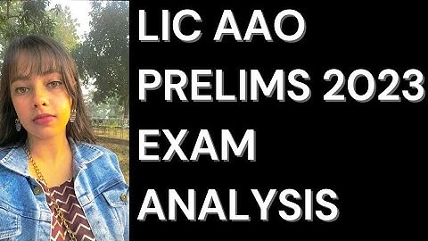 LIC AAO PRELIMS 1st shift EXAM ANALYSIS (17 feb 2023)