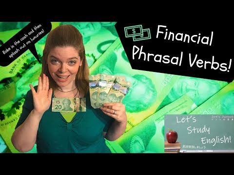 18 Financial Phrasal Verbs! $$$ Improve your English with Phrasal Verbs about Money! $$$