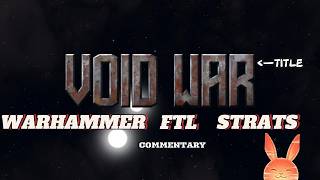 WARHAMMER as FTL (VOID WAR Tutorial)