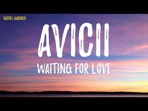 Avicii - Waiting For Love (Lyrics)