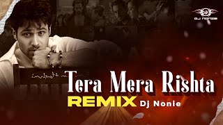 Tera Mera Rishta (Remix) | Dj Nonie | Emraan Hashmi | Awarapan
