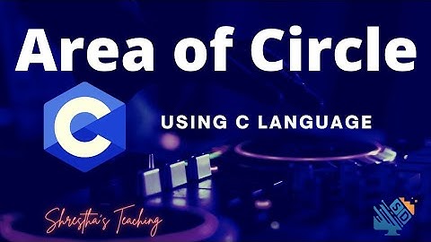 Area of a circle using C Programming | How to count area of circle using C Language