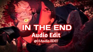 In The End Music Audio Edit In The End Audio Edit