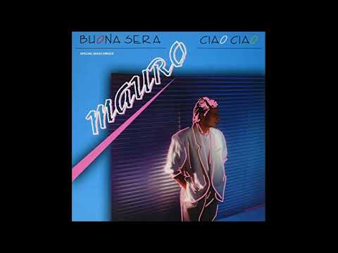 Mauro - Buona Sera Ciao Ciao / [Lyrics]