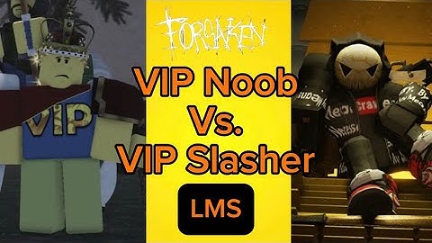 VIP Noob Vs. VIP Slasher LMS In Game | Roblox Forsaken | Fan made song by @ImperfectNORE 