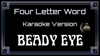 Beady Eye - Four Letter Word [CC] [Karaoke Instrumental]