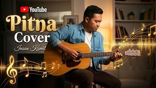 Pitna Cover by: Insan kamil [Official video]