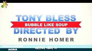 Tony Bless - Bubble Like Soap Official Video Dancehall 2017 Ahtik Studio