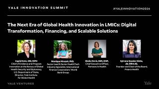 The Next Era of Global Health Innovation in MLICs | Yale Innovation Summit 2026