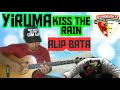 Download Lagu YIRUMA Kiss The Rain ALIP BATA fingerstyle cover R... MP3 Gratis