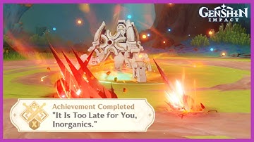 Challenger: Series X - It Is Too Late for You, Inorganics | Achievement | v5.3 | Genshin Impact
