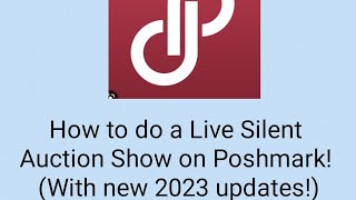 How to do a live silent auction show on Poshmark. With 2023 slideshow updates!