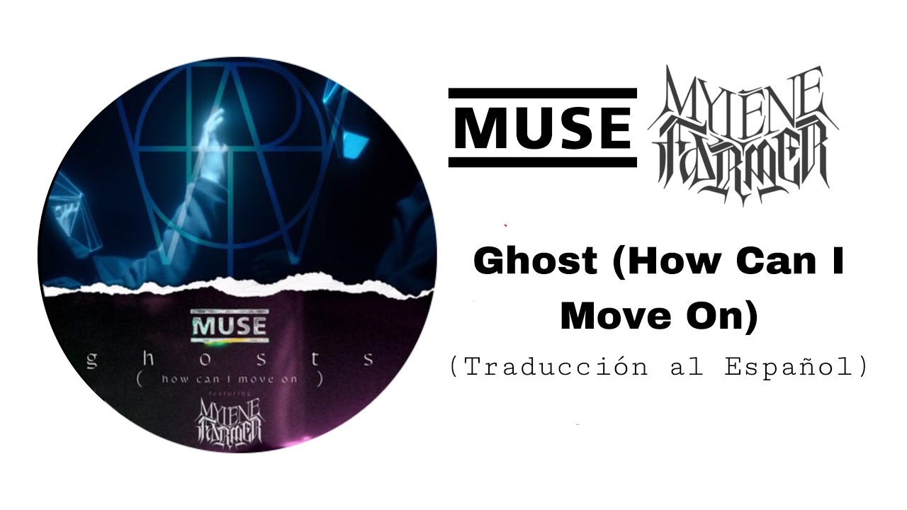 Watch Muse feat. Mylène Farmer - ghost (How Can I Move On) (Subtítulos en Español) on YouTube Watch Muse feat. Mylène Farmer - ghost (How Can I Move On) (Subtítulos en Español) on YouTube