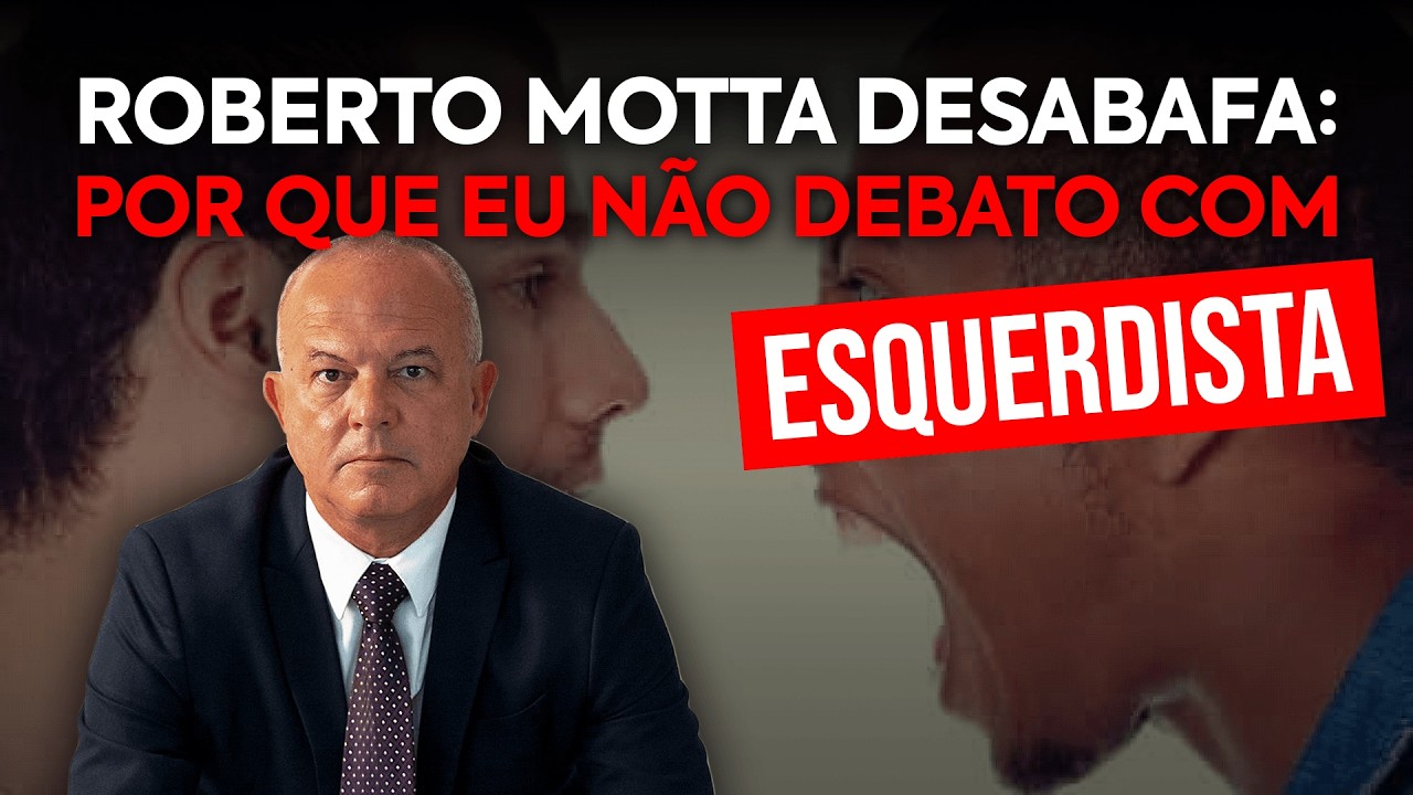 MOTTA DESABAFA: POR QUE EU NÃO DEBATO COM ESQUERDISTAS?