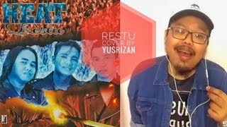 Heat - Restu ( Cover by Yusrizan)