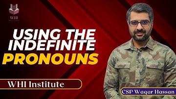 Using Indefinite Pronouns | CSP Waqar Hassan | CSS/PMS | WHI Institute