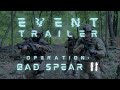 Upcoming Milsim Event Trailer: BAD SPEAR II