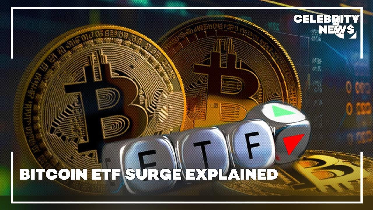 Bitcoin ETF Surge Explained
