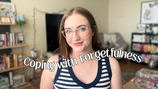 Coping with Forgetfulness for Busy Brains