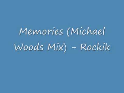 Rockik — Memories (Michael Woods Mix) - Rockik