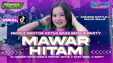 DJ MAWAR HITAM FYP TIKTOK 2K25-PARTY BASS BRUTAL X TJAP BEDIL JINGGLE PEMUDA GRC - ROMANSA32 PROJECT