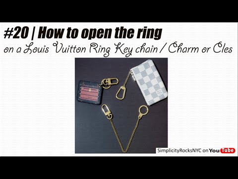 20  HowTo: Open the ring on a Louis Vuitton Ring Key Chain/Charm or Cles 
