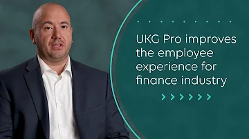 UKG Pro Improves the Employee Experience for Finance Industry
