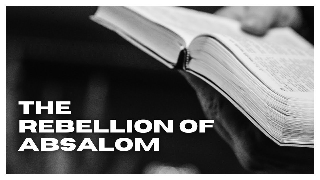 2-samuel-13-the-tragic-rebellion-of-absalom-what-happened-between