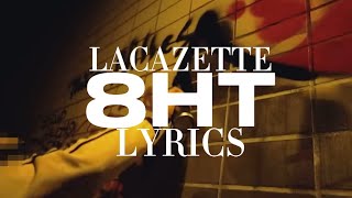 8HT - LACAZETTE (LYRICS)