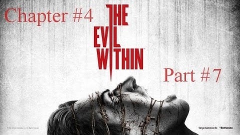 The Evil Within Walkthrough - Chapter #4 - Part #7 - Spider Period Lady!