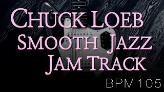 Chuck Loeb Style - Metro Smooth Jazz Backing Track ↓Chord＆Scales (Solo Start 1:15 ~)