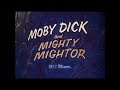 Moby Dick And Mighty Mightor Season 1 Opening And Closing Credits And Theme Song