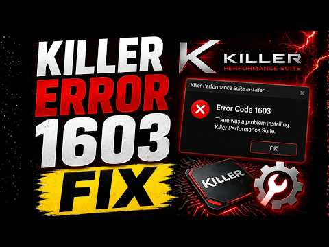 How to Fix Killer Performance Suite Error 1603 on Windows 11 & 10
