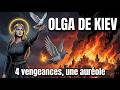 Olga de Kiev — 4 vengeances, une auréole.