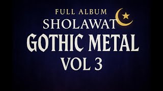Full Album Sholawat Gothic Metal Vol 3 – Sholawat Rock Version Terbaru 2025