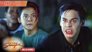 Full Episode 11 | La Luna Sangre English Dubbed