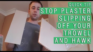 QUICK TIP - Stop Plaster Slipping off your Trowel and Hawk