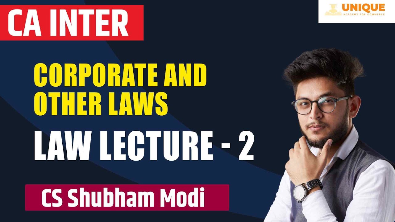 CA Inter | Corporate and Other Laws | Law Lecture 2 | CS Shubham Modi ...