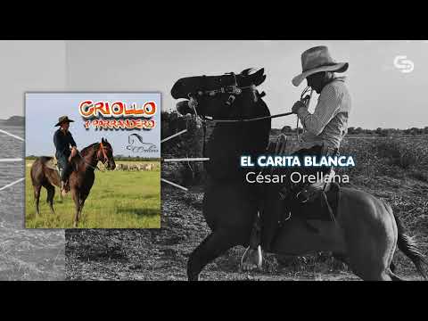 César Orellana - El Carita Blanca (Vídeo Audio)