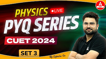 CUET 2024 Physics Previous Year Questions | PYQ