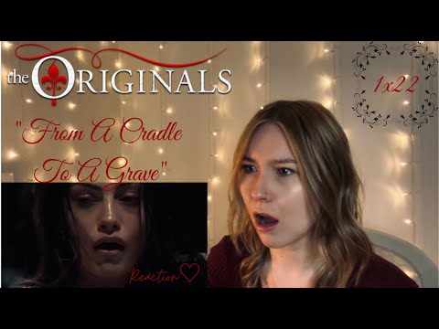 The Originals 1x22 - "From A Cradle To A Grave" Reaction