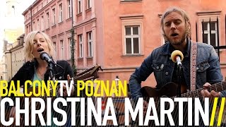 CHRISTINA MARTIN - LUNGS ARE BURNING (BalconyTV)