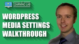 Wordpress Media Settings Walkthrough - Wordpress Admin Area Tutorial Wp Learning Lab