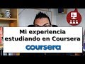 Mi experiencia estudiando en Coursera