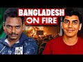 Bangladesh on Fire: What’s Really Happening?