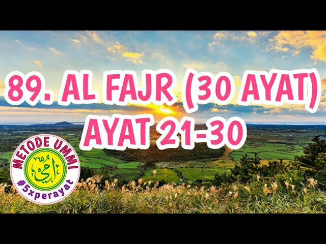 Al Fajr Metode Ummi Ayat 21-30, 5x ulang per ayat | Juz 30 class=