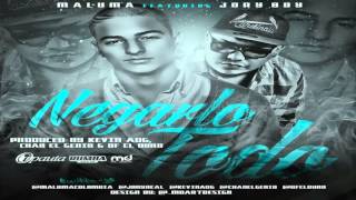 Negarlo Todo   Maluma Ft Jory (Original) (Con Letra) ★REGGAETON 2013★  DALE ME GUSTA