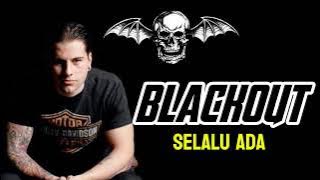 selalu ada mshadows (blackout)#mshadows #blackout #selaluadablackout
