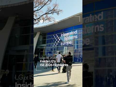 LG at ISE 2026, Inside LG’s ISE 2026 Highlights